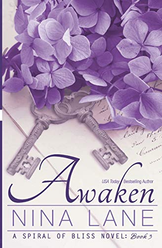 9780988715882: Awaken: A Spiral of Bliss Novel (Book Three): Volume 3