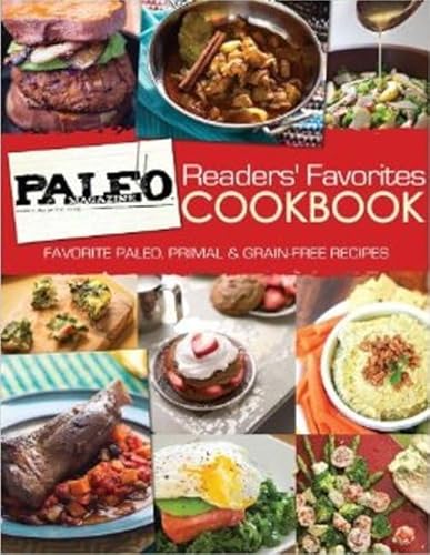 Imagen de archivo de Paleo Magazine Readers' Favorites Cookbook: Favorites Paleo, Primal and Grain-Free Recipes a la venta por Gulf Coast Books