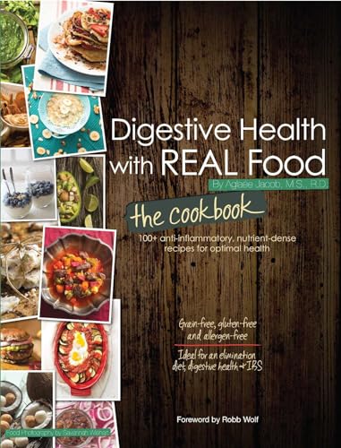 9780988717237: Digestive Health with Real Food: 75 Anti-Inflammatory, Nutrient-Dense Recipes for Optimal Health