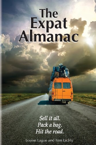Stock image for The Expat Almanac: Sell it all. Pack a bag. Hit the road. for sale by Bibliomadness