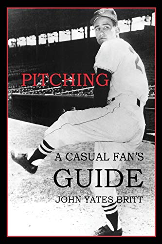 Stock image for Pitching: A Casual Fan's Guide for sale by Lucky's Textbooks