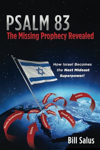 Stock image for Psalm 83, the Missing Prophecy Revealed How Israel Becomes the Next Mideast Superpower for sale by SecondSale