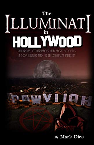 Stock image for The Illuminati in Hollywood: Celebrities, Conspiracies, and Secret Societies in Pop Culture and the Entertainment Industry for sale by HPB-Diamond