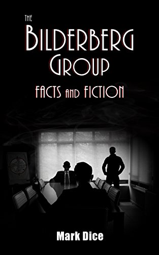 Imagen de archivo de The Bilderberg Group: Facts & Fiction a la venta por WorldofBooks