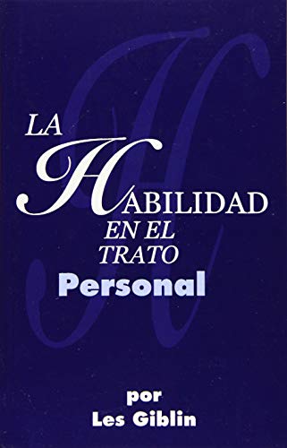 Imagen de archivo de La Habilidad En El Trato Personal (Spanish Edition) a la venta por Save With Sam