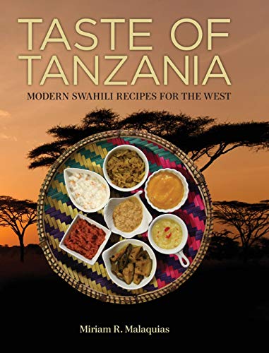 9780988735903: Taste of Tanzania: Modern Swahili Recipes For The West