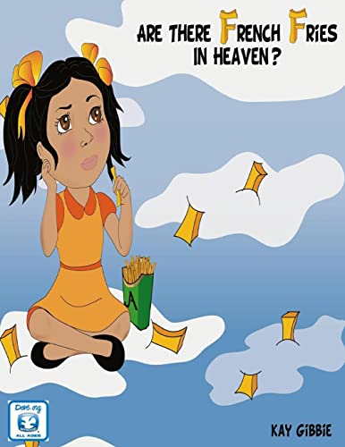Stock image for Are There French Fries in Heaven? for sale by Lucky's Textbooks
