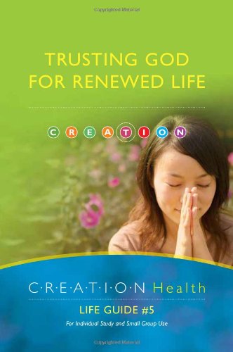 Beispielbild fr Trusting God for Renewed Life: CREATION Health Life Guide #5 TRUST (AdventHealth Press) zum Verkauf von ThriftBooks-Dallas