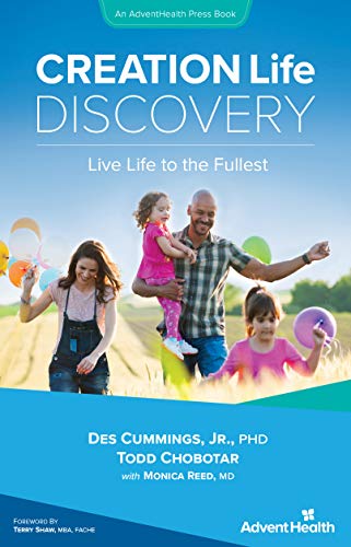 Imagen de archivo de CREATION Life Discovery: Live Life to the Fullest (AdventHealth Press) a la venta por ThriftBooks-Dallas