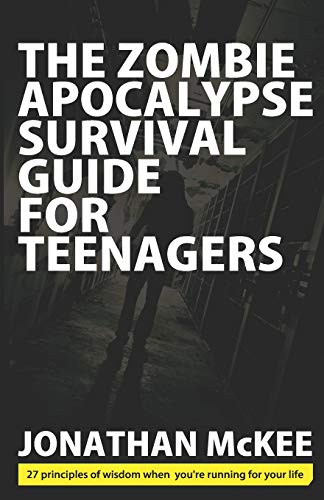 Stock image for The Zombie Apocalypse Survival Guide for Teenagers for sale by SecondSale