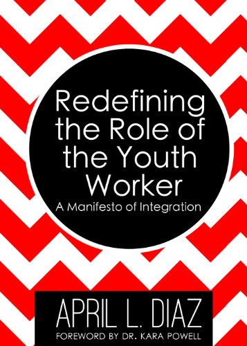 9780988741379: Redefining the Role of the Youth Worker: A Manifesto of Integration