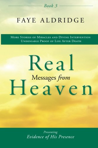 Imagen de archivo de Real Messages from Heaven-3: Evidence of His Presence a la venta por Books Unplugged