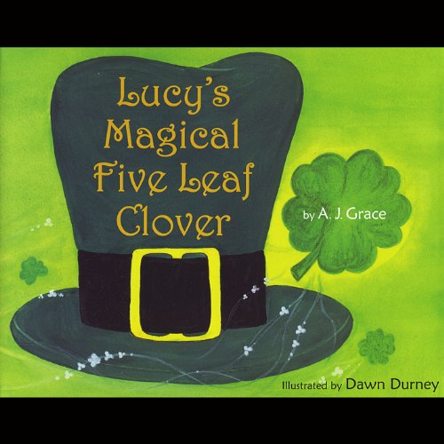 9780988743007: A.J. GRACE LUCYS MAGICAL FIVE LEAF CLOVER