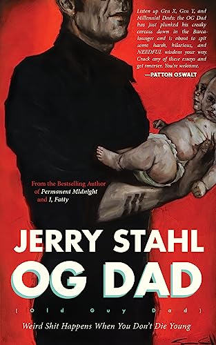 Beispielbild fr Og Dad : Weird Shit Happens When You Don't Die Young zum Verkauf von Better World Books