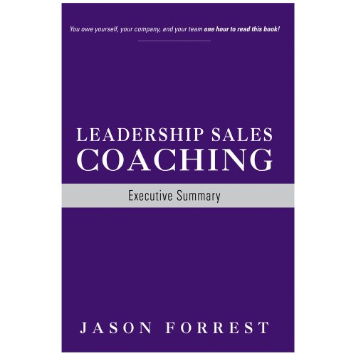 Imagen de archivo de Leadership Sales Coaching: Executive Summary a la venta por ThriftBooks-Atlanta