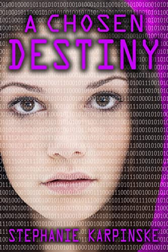 9780988752436: A Chosen Destiny (The Samantha Project Series #3)