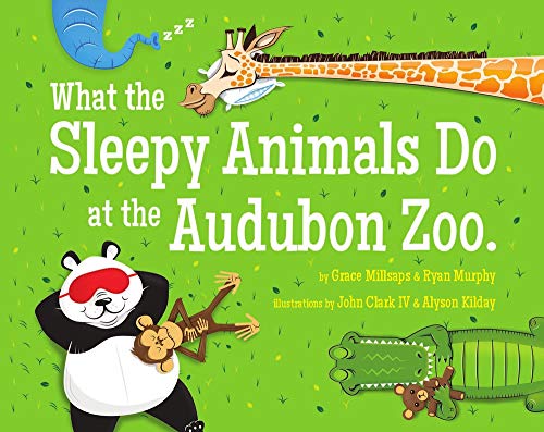 Imagen de archivo de What the Sleepy Animals Do at the Audubon Zoo a la venta por HPB-Ruby