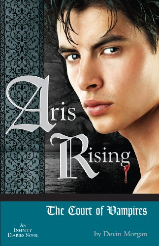 Imagen de archivo de Aris Rising: The Court of Vampires, an Infinity Diaries Novel a la venta por Revaluation Books