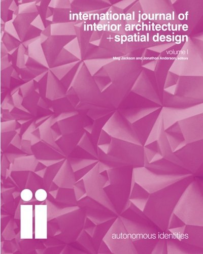 Beispielbild fr international journal of interior architecture + spatial design: Autonomous Identities (Volume 1) zum Verkauf von Revaluation Books