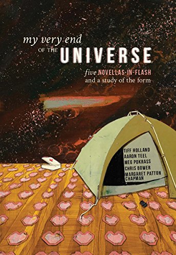 Imagen de archivo de My Very End of the Universe: Five Novellas-in-Flash and a Study of the Form a la venta por BooksRun