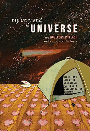 Stock image for My Very End of the Universe: Five Novellas-in-Flash and a Study of the Form for sale by BooksRun