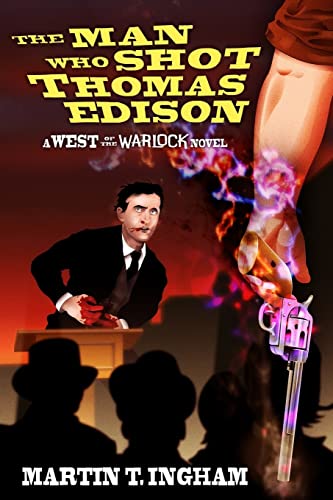 9780988768529: The Man Who Shot Thomas Edison