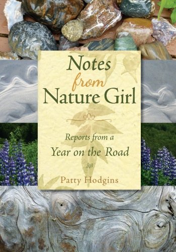 Stock image for Notes from Nature Girl: Reports from a Year on the Road for sale by St Vincent de Paul of Lane County