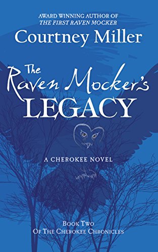 Stock image for The Raven Mocker's Legacy: Book 2: The Cherokee Chronicles for sale by Your Online Bookstore