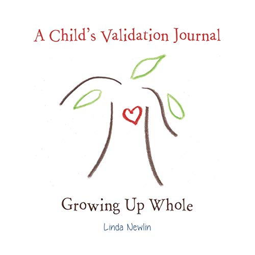 9780988772434: A Child's Validation Journal: Growing Up Whole