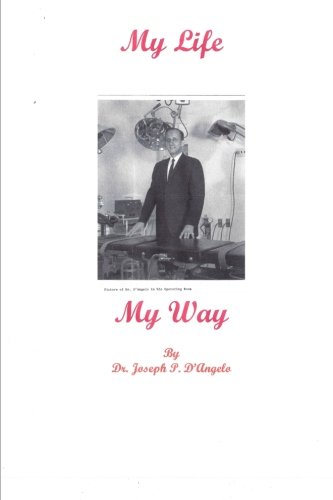Imagen de archivo de My Life - My Way: Amazing Life, Incredible Experiences; 1921 - ???? a la venta por Lucky's Textbooks