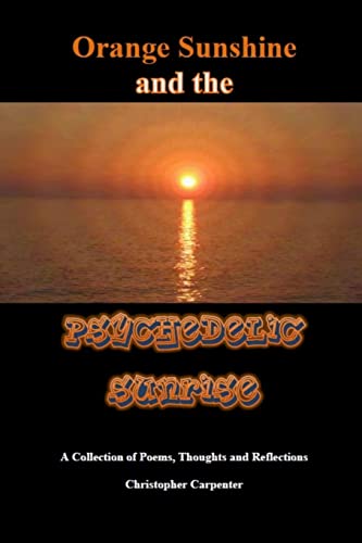 Imagen de archivo de Orange Sunshine and the Psychedelic Sunrise a la venta por Chiron Media