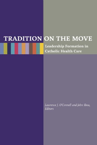 Stock image for Tradition on the Move : Leadership Formation in Catholic Health Care for sale by Better World Books