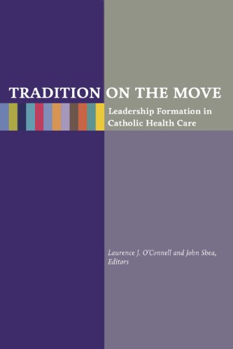 9780988791404: Tradition on the Move: Leadership Formation in Catholic Health Care