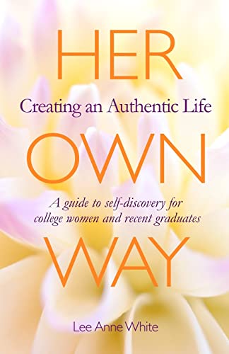 Beispielbild fr Her Own Way: Creating an Authentic Life zum Verkauf von Lucky's Textbooks