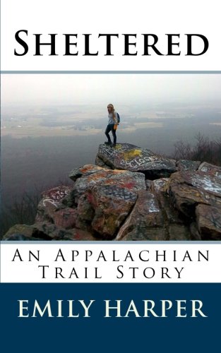 9780988794009: Sheltered: An Appalachian Trail Story