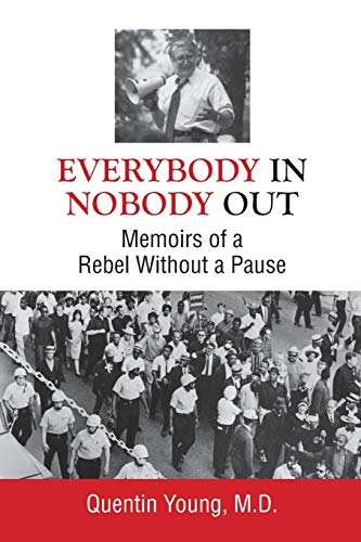 Beispielbild fr Everybody In, Nobody Out: Memoirs of a Rebel Without a Pause zum Verkauf von KuleliBooks