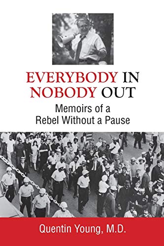 Stock image for Everybody In, Nobody Out: Memoirs of a Rebel Without a Pause for sale by Open Books