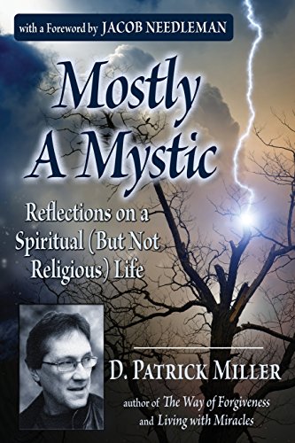Stock image for Mostly A Mystic: Reflections on A Spiritual (But Not Religious) Life for sale by Wonder Book