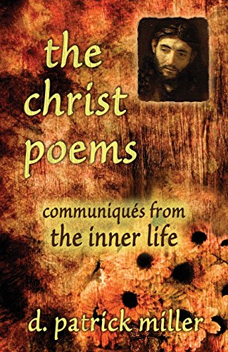 Stock image for The Christ Poems: Communiques from the Inner life for sale by Wonder Book