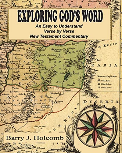 Stock image for Exploring God's Word: An Easy to Understand Verse by Verse New Testament Commentary for sale by Half Price Books Inc.