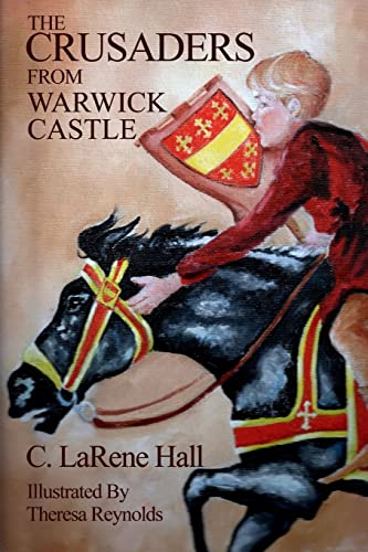 Beispielbild fr The Crusaders From Warwick Castle (A Magical Journey to the Past) zum Verkauf von Jenson Books Inc