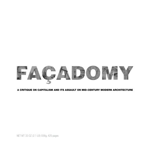 9780988810808: Facadomy: A Critique on Capitalism and its Assault on Mid-Century Modern Architecture