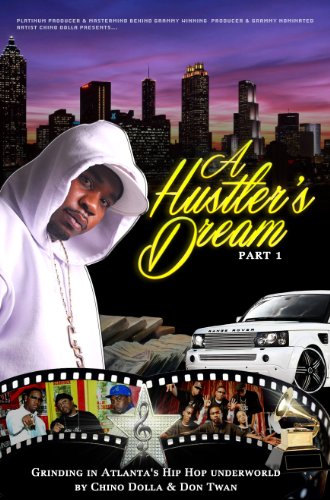 Imagen de archivo de A Hustler's Dream I Grinding in Atlanta's Hip Hop Underworld a la venta por medimops