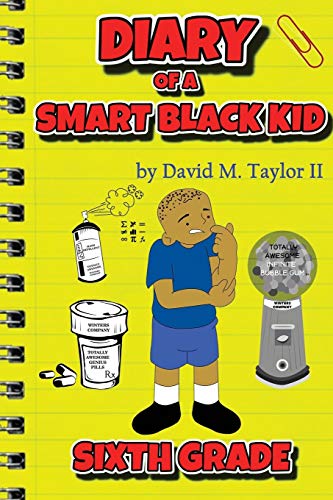 Imagen de archivo de Diary of a Smart Black Kid: Sixth Grade a la venta por ThriftBooks-Dallas