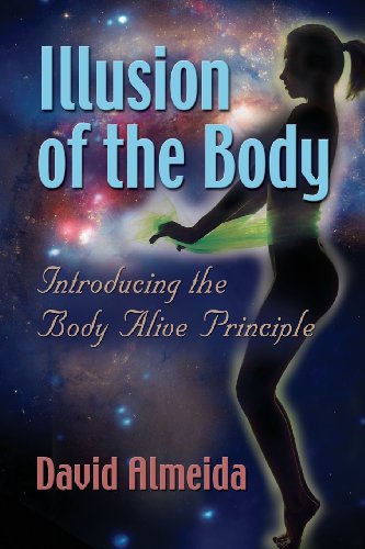 9780988831414: Illusion of the Body: Introducing the Body Alive Principle