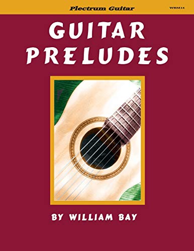 Guitar Preludes (9780988832725) by Bay, William