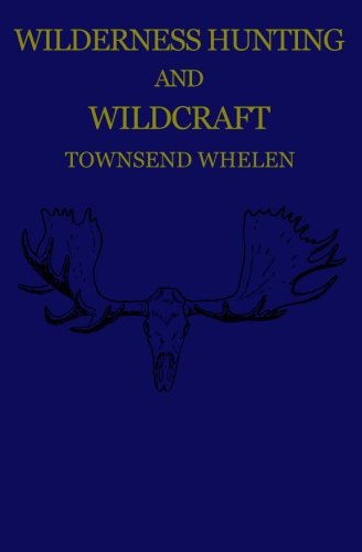 9780988836853: Wilderness Hunting and Wildcraft