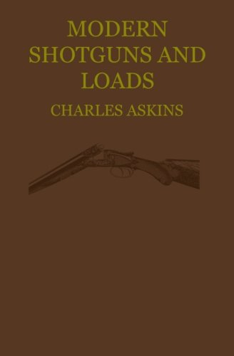 Imagen de archivo de Modern Shotguns and Loads a la venta por Irish Booksellers