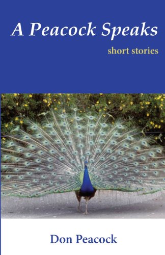 Stock image for A Peacock Speaks: Short Stories for sale by THE SAINT BOOKSTORE