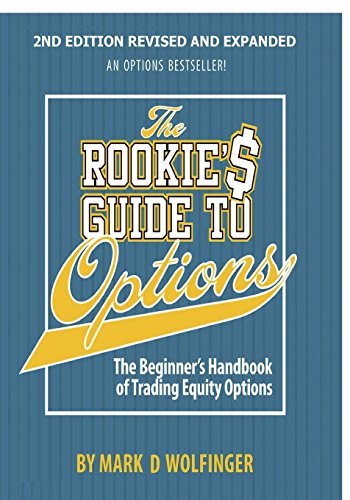 Beispielbild fr The Rookie's Guide to Options; 2nd edition: The Beginner's Handbook of Trading Equity Options zum Verkauf von medimops